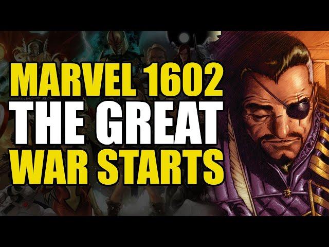 The Great War Starts: Marvel 1602 Part 1 | Comics Explained