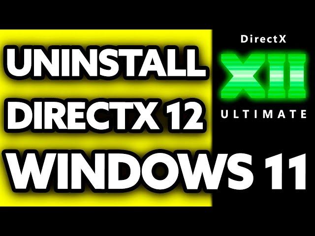 How To Uninstall DirectX 12 on Windows 11? (2024)