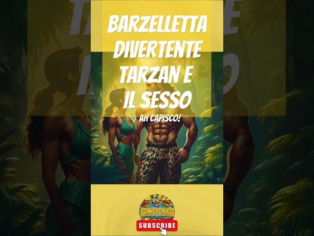  Tarzan LO FA per la prima volta! Barzelletta divertentissima! #barzellette