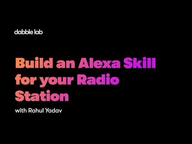 Build an Alexa Skill for your Radio Station in less than 10 min | Skill Templates | Python SDK DL267