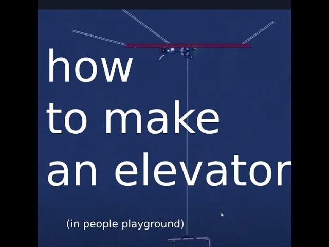 How to build a Elevator (People Playground Tutorial)