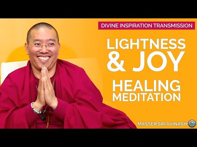 Lightness & Joy Healing Meditation | Energy Healing to Transform Your Life | Master Sri Avinash