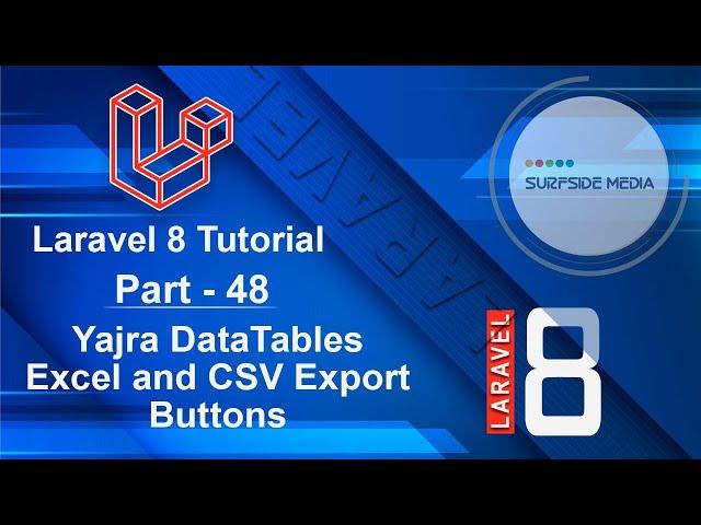 Laravel 8 Tutorial - Yajra DataTables Excel and CSV Export Buttons
