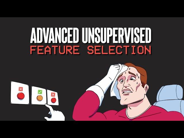 Unsupervised Feature Selection for Machine Learning in 5 Mins