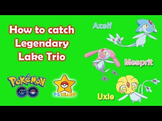 How to Catch Legendary Lake Trio in Pokemon Go | PG Sharp Technique