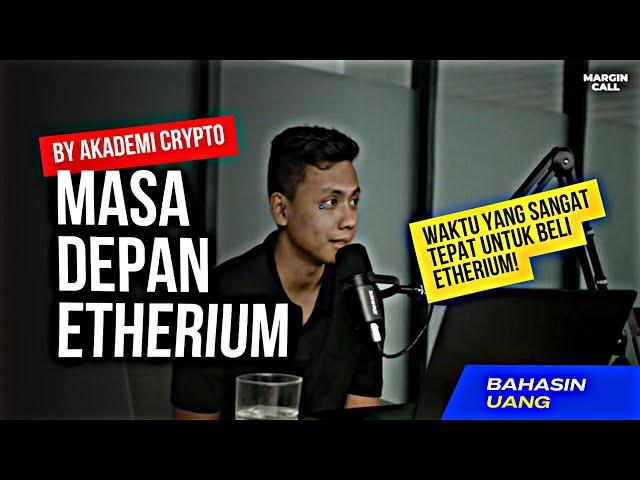 Membongkar Masa Depan Etherium: Peluang dan Tantangan - Akademi Crypto | Bahasin Crypto