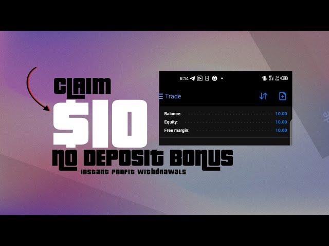 New $10 No Deposit Bonus Forex 2024 + Withdrawal Proof | Instant Profit Withdrawal