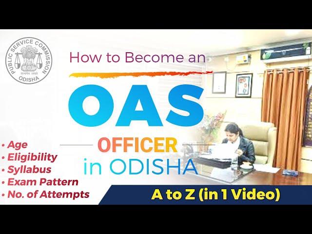 How to become OAS Officer 2024 | Full Details | OAS Salary | odisha civil service