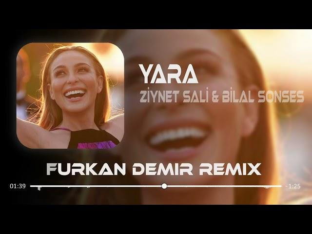 Ziynet Sali & Bilal Sonses - Yara ( Furkan Demir Remix )