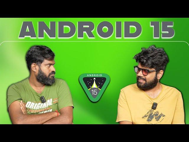 Android 15ல என்னதான் இருக்கு ??