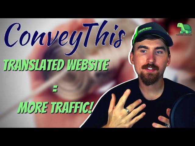 How to Translate a Website to Get More Traffic | ConveyThis Review