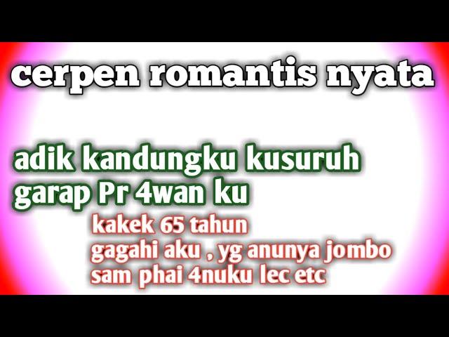 cerpen kisah nyata terbaru ll cerita kisah cinta ll cerpen romantis terbaru