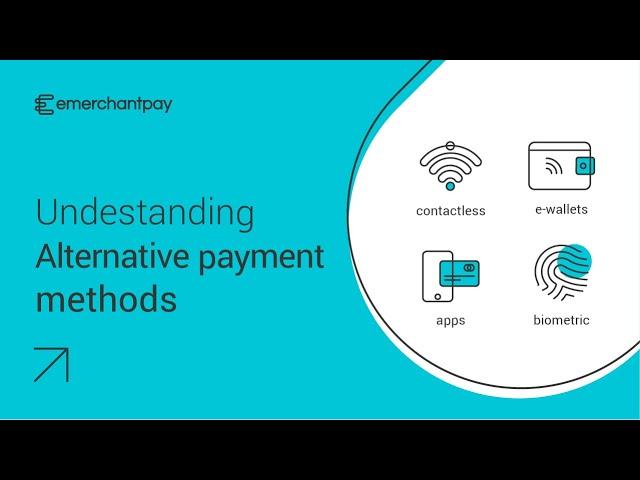 Alternative payment methods explained | emerchantpay