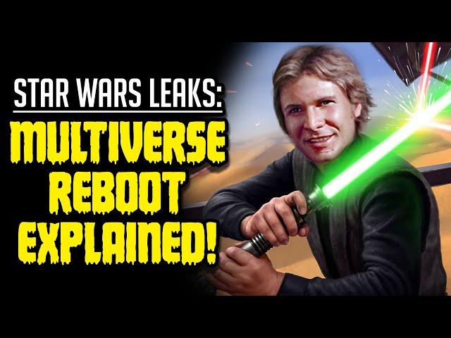 New Star Wars Leaks: The Multiverse Reboot EXPLAINED!