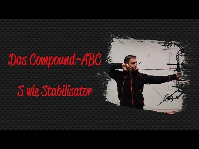 S wie Stabilisator - Das Compound-ABC für Einsteiger