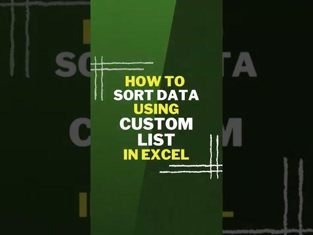 Sort Data based on Custom List in Microsoft Excel