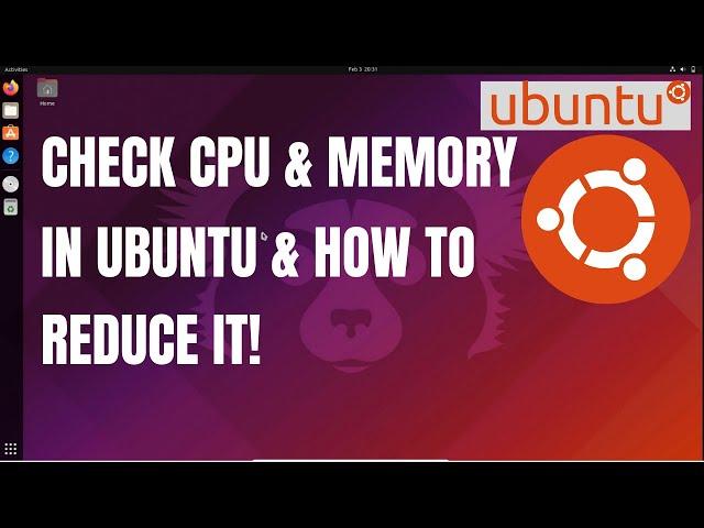 How to Check CPU & Memory Usage in Ubuntu Linux | How to Reduce CPU Memory Usage in Ubuntu Linux OS