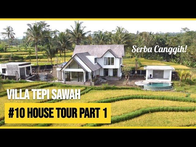 #10 HOUSE TOUR VILLA IMPIAN PAPANYA TIAN . PART 1 . SERBA CANGGIH