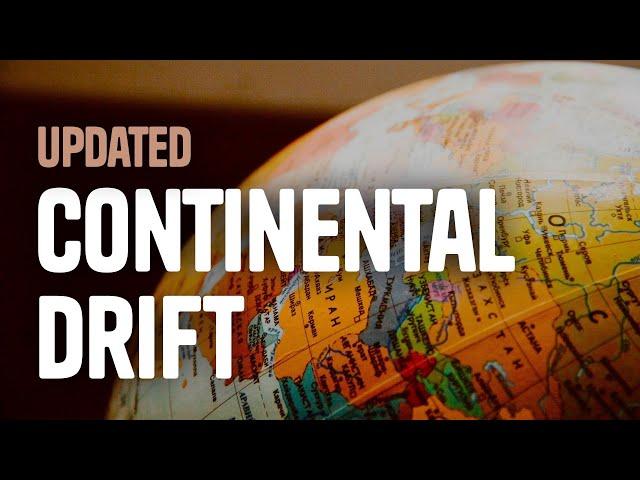 Continental Drift [Updated, 2018]