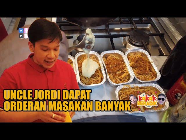 KAKAK BERADIK - UNCLE JORDI MASAK BANYAK BANGET !!!