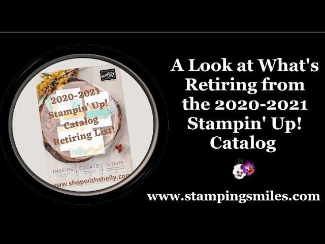 A Look at What's Retiring from the 2020 2021 Stampin' Up! Catalog!