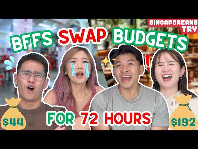 Singaporeans Try: Thrifty and Bougie Office BFFs Swap Budgets For 72 Hours