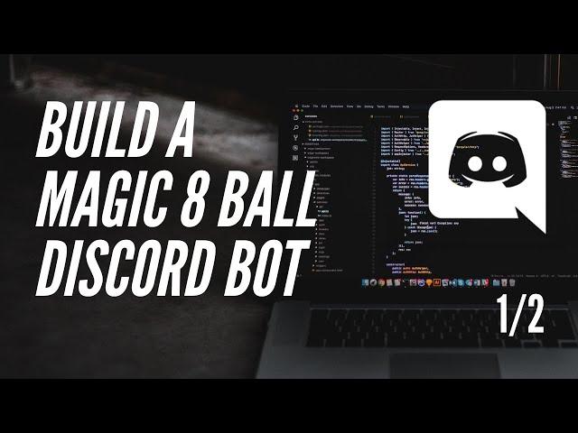 Build a Magic 8 Ball Discord Bot, Part 1/2 | Beginner Friendly Tutorial