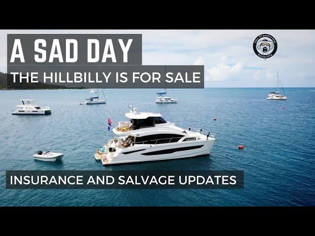 A SAD DAY - THE WANDERING HILLBILLY IS UP FOR SALE - AND UPDATES ON INSURANCE AND SALVAGE