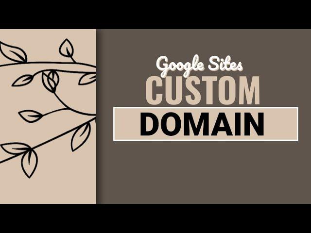 Adding a Custom Domain in Google Sites