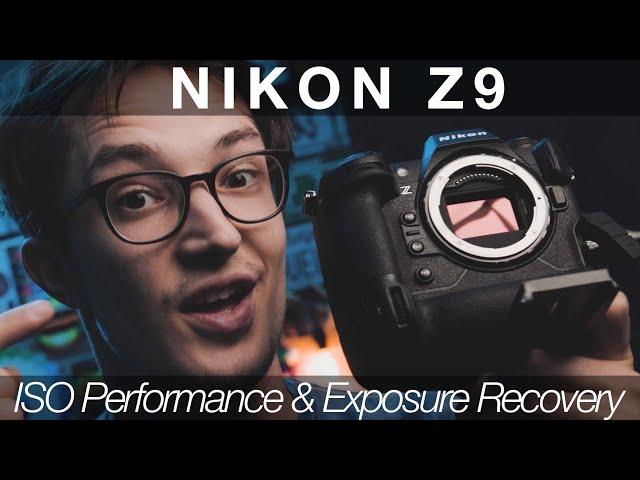 Nikon Z9: ISO Performance & Exposure Recovery Test