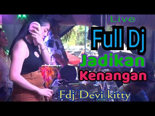 LIVE NEW OT WIKA JADIKAN KENANGAN FDJ DEVI KITTY