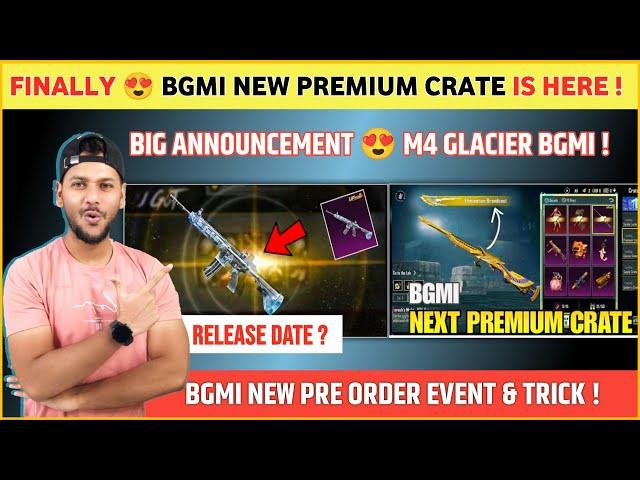 ANNOUNCEMENT  M4 Glacier in Bgmi | Next Premium Crate Bgmi | Pre Order Event | Next Ultimate Set