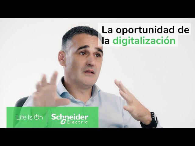 La oportunidad de la digitalización como factor diferencial de negocio | Schneider Electric