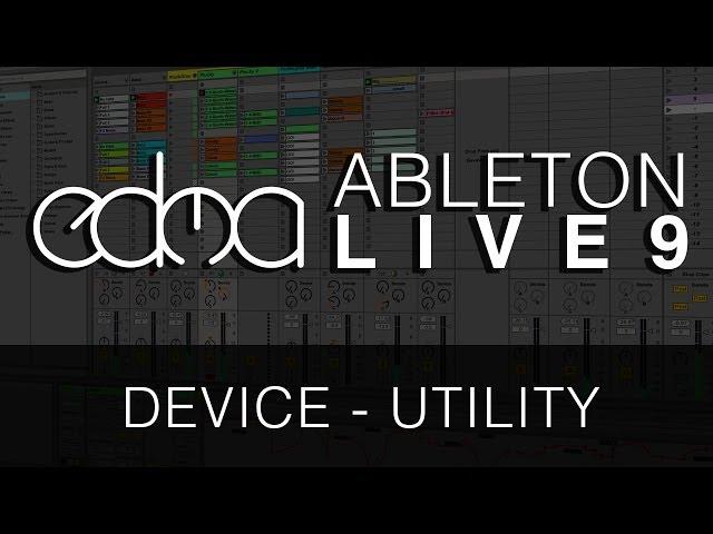 Tutorial: Ableton - Utility