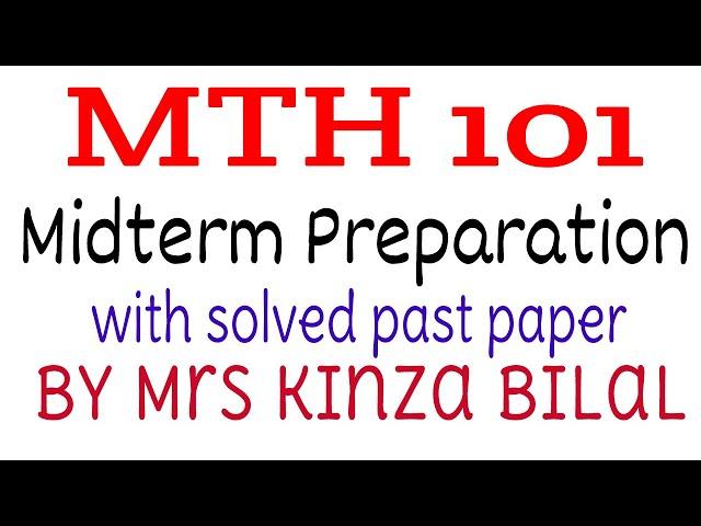 MTH101 Midterm Preparation | Past paper solved | Kinza Bilal