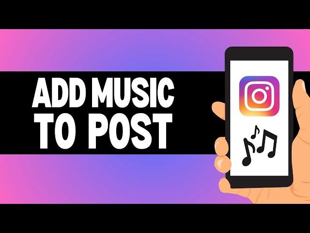 How to Add Music to Instagram Post (2024) | Easy Guide