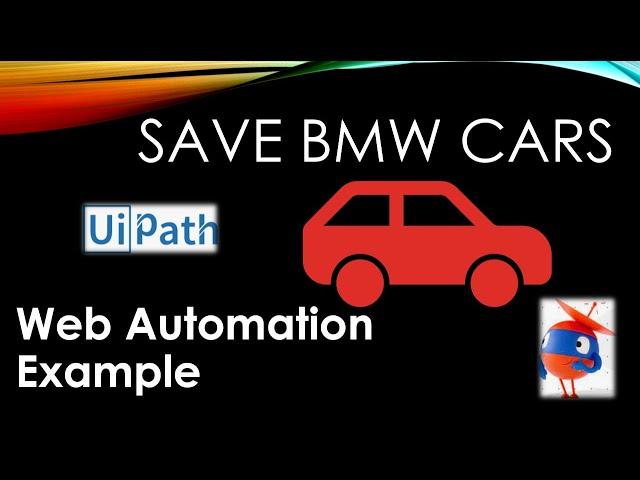 Web Automation example - Save BMW car Images | Dynamic selectors demo | UiPath Interview question