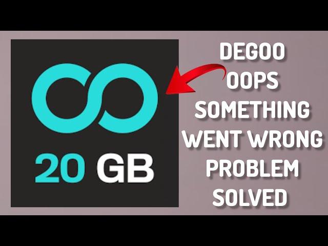 How To Solve Degoo App Oops Something Went Wrong Please Try Again Later Problem|| Rsha26 Solutions