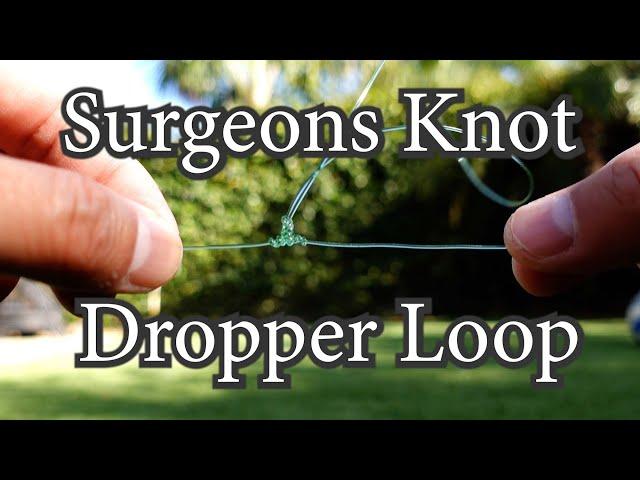 Enhanced Dropper Loop Knot with a Surgeons Knot Double or Triple Close Up Tackle Tip Fishing