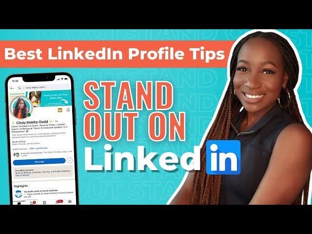 BEST LINKEDIN PROFILE TIPS: HOW TO MAKE YOUR LINKEDIN PROFILE STAND OUT