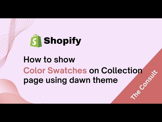 How to add color swatches on collection page using latest dawn theme.