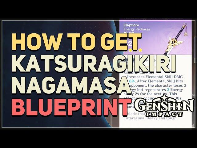 How to get Katsuragikiri Nagamasa Inazuma Claymore Genshin Impact