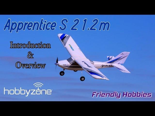 Hobby Zone Apprentice S 2 1.2m Introduction And Overview