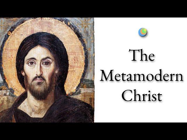 The Metamodern Christ