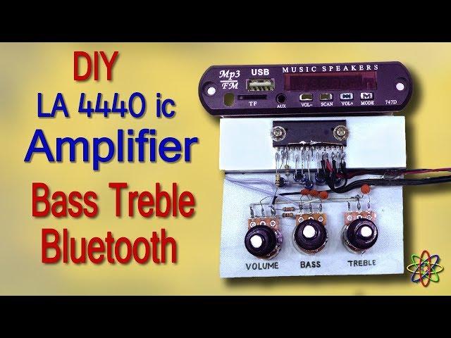 DIY Powerful Ultra Bass Audio Amplifier of LA 4440 with Heavy Bass Treble Volume MP3 Bluetooth