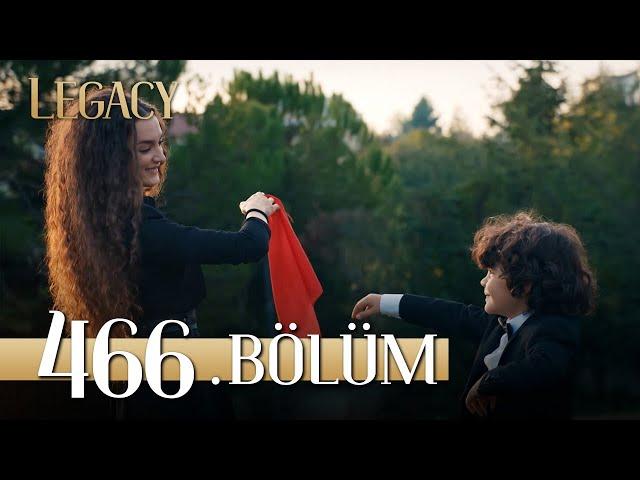 Emanet 466. Bölüm | Legacy Episode 466