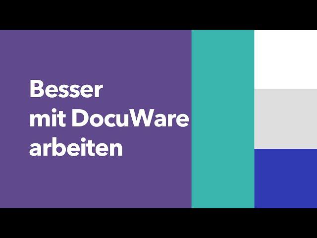 Tipps & Tricks zur DocuWare Benutzeroberfläche