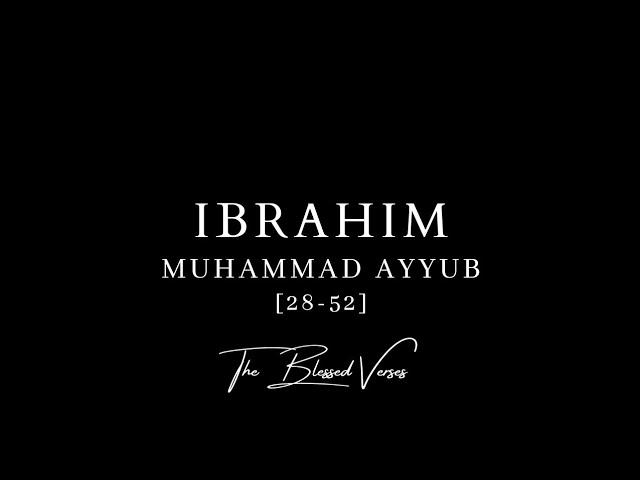 RARE - SH. MOHAMED AYOUB!! | SURAT IBRAHIM || THE BLESSED VERSES - سورة ابراهيم - محمد أيوب