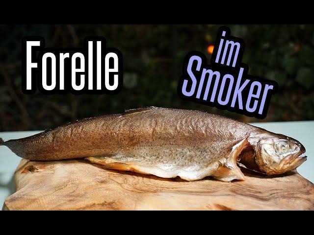 Forelle geräuchert im Smoker - sehr lecker - BBQ & Grillen für jedermann
