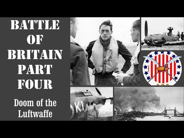 The Battle of Britain Part 4 - Doom of the Luftwaffe